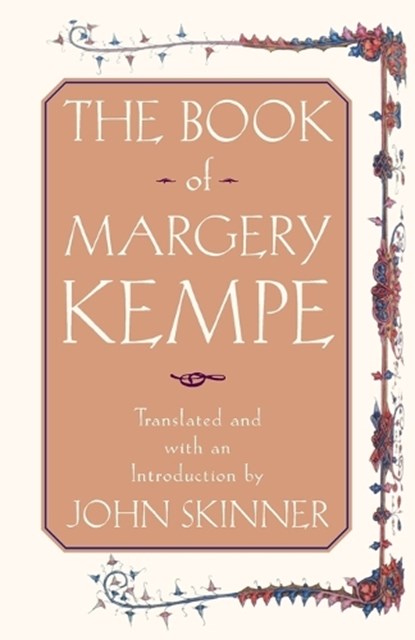 The Book of Margery Kempe, John Skinner - Paperback - 9780385490375