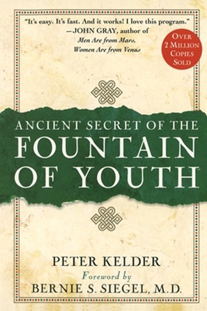 Ancient Secret of the Fountain of Youth, Peter Kelder - Gebonden - 9780385491624