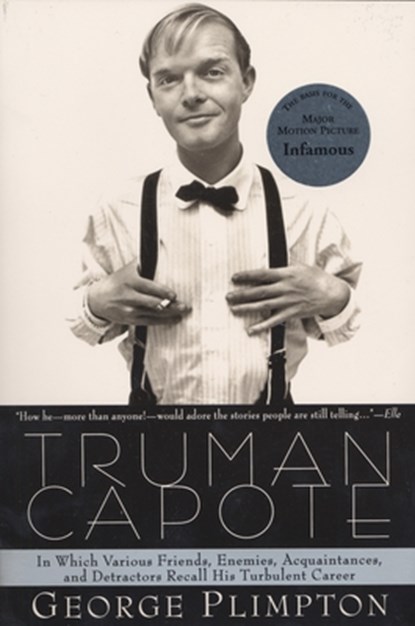 Truman Capote: In Which Various Friends, Enemies, Acquaintences and Detractors Recall His Turbulent Career, George Plimpton - Paperback - 9780385491730
