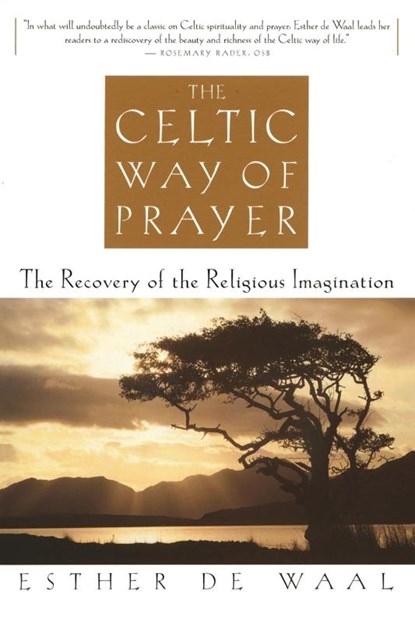 Celtic Way of Prayer, Esther De Waal - Paperback - 9780385493741