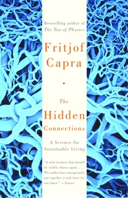 The Hidden Connections, Fritjof Capra - Paperback - 9780385494724