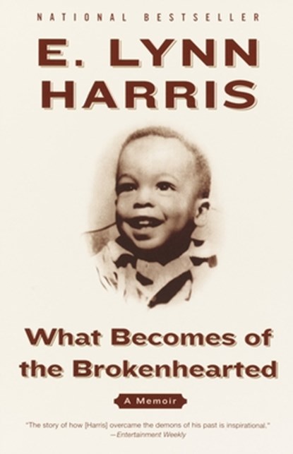 What Becomes of the Brokenhearted, E. Lynn Harris - Paperback - 9780385495066