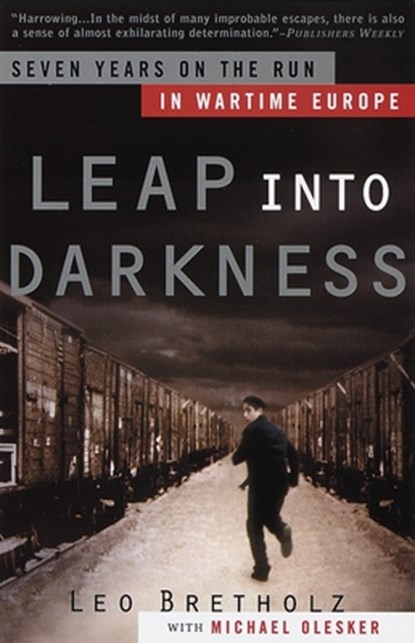 LEAP INTO DARKNESS, Leo Bretholz ; Michael Olesker - Paperback - 9780385497053