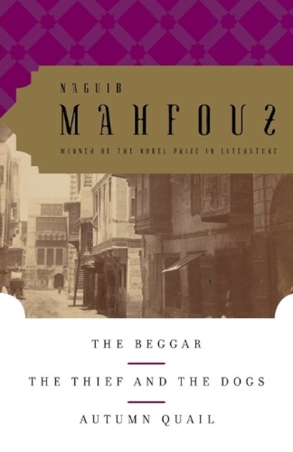 The Beggar, The Thief and the Dogs, Autumn Quail, Naguib Mahfouz - Paperback - 9780385498357