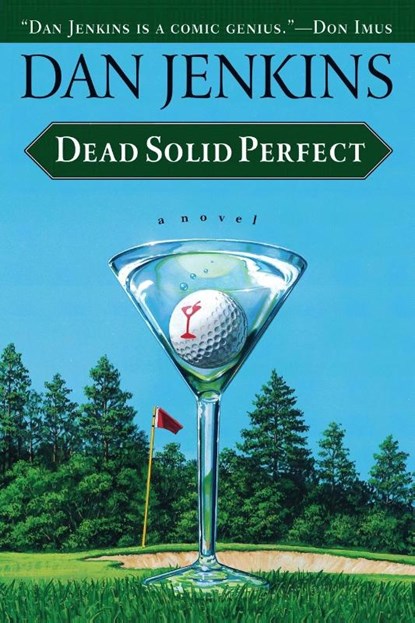 Dead Solid Perfect, Dan Jenkins - Paperback - 9780385498852