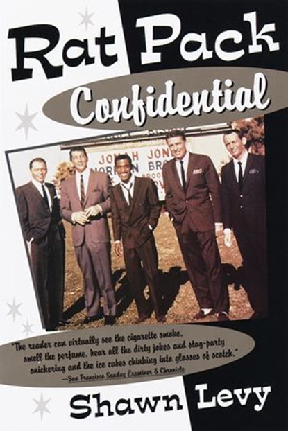 Rat Pack Confidential, Shawn Levy - Ebook - 9780385500258