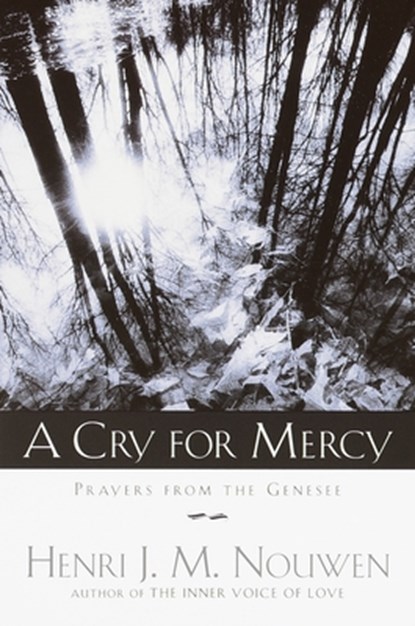 A Cry For Mercy, Henri J. M. Nouwen - Paperback - 9780385503891