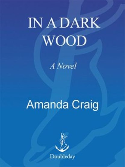 In a Dark Wood, Amanda Craig - Ebook - 9780385505628