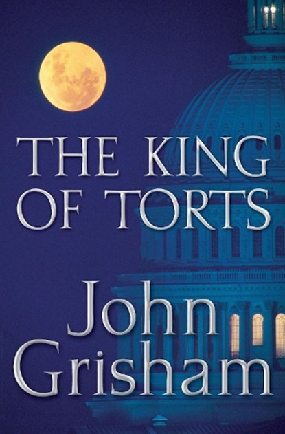 The King of Torts, John Grisham - Gebonden - 9780385508049