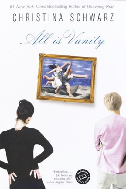 All Is Vanity, Christina Schwarz - Ebook - 9780385508278