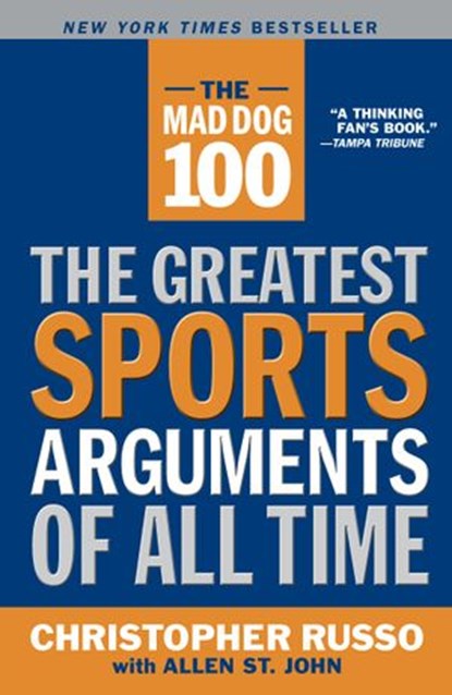 The Mad Dog 100, Chris Russo ; Allen St. John - Ebook - 9780385511018