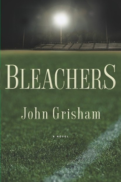 BLEACHERS, John Grisham - Gebonden - 9780385511612