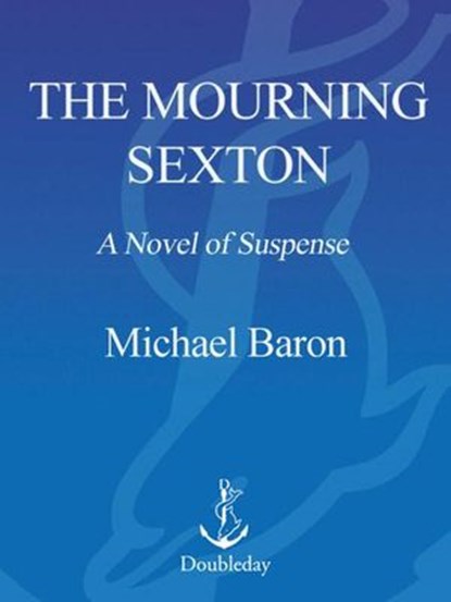 The Mourning Sexton, Michael Baron - Ebook - 9780385515191