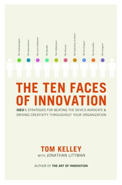 The Ten Faces of Innovation, Tom Kelley ; Jonathan Littman - Ebook - 9780385517010