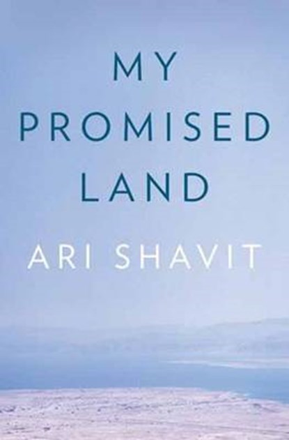 My Promised Land, SHAVIT,  Ari - Gebonden - 9780385521703