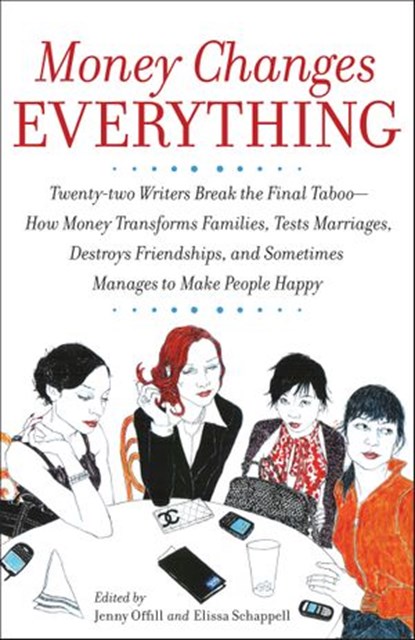 Money Changes Everything, Jenny Offill ; Elissa Schappell - Ebook - 9780385521796