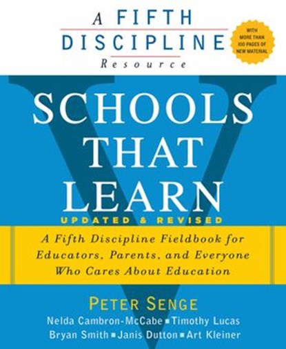 Schools That Learn (Updated and Revised), Peter M. Senge ; Nelda Cambron-McCabe ; Timothy Lucas ; Bryan Smith ; Janis Dutton - Ebook - 9780385521864