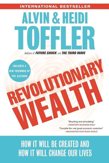 Revolutionary Wealth, Alvin Toffler ; Heidi Toffler - Paperback - 9780385522076