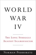 World War IV | Norman Podhoretz | 