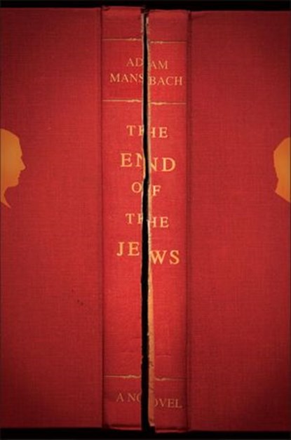 The End of the Jews, Adam Mansbach - Ebook - 9780385525688