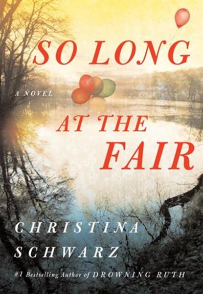 So Long at the Fair, Christina Schwarz - Ebook - 9780385526593