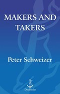 Makers and Takers | Peter Schweizer | 