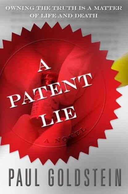 A Patent Lie, Paul Goldstein - Ebook - 9780385526647