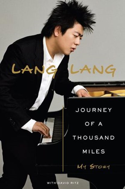 Journey of a Thousand Miles, Lang Lang ; David Ritz - Ebook - 9780385526913