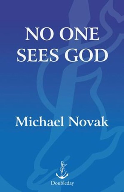 No One Sees God, Michael Novak - Ebook - 9780385528627