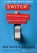Switch, Chip Heath ; Dan Heath - Gebonden - 9780385528757