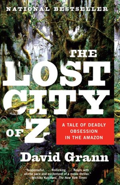 The Lost City of Z, David Grann - Ebook - 9780385529228