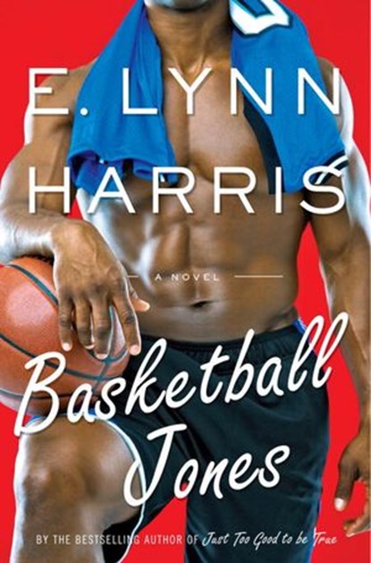 Basketball Jones, E. Lynn Harris - Ebook - 9780385529259