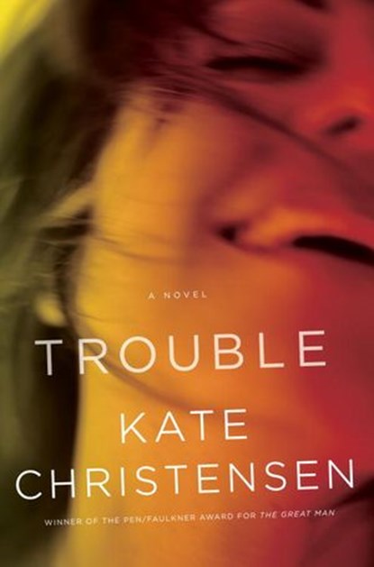 Trouble, Kate Christensen - Ebook - 9780385530385