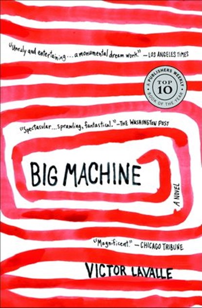 Big Machine, Victor LaValle - Ebook - 9780385530415
