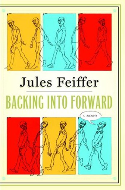 Backing Into Forward, Jules Feiffer - Ebook - 9780385531597