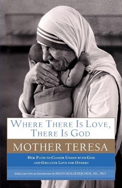 Where There Is Love, There Is God, TERESA,  Mother - Paperback - 9780385531801