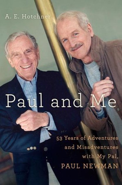 Paul and Me, A E Hotchner - Ebook - 9780385532341