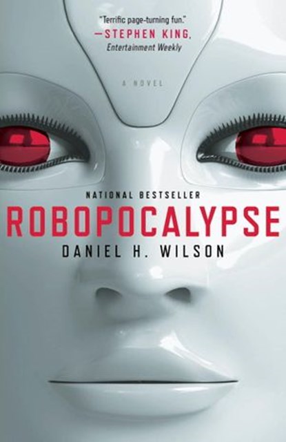 Robopocalypse, Daniel H. Wilson - Ebook - 9780385533867