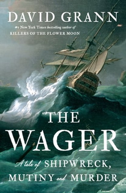 The Wager, David Grann - Ebook - 9780385534277