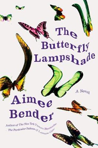 The Butterfly Lampshade, BENDER,  Aimee - Gebonden - 9780385534871