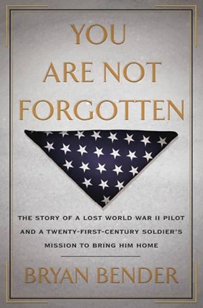 You are Not Forgotten, Bryan Bender - Gebonden - 9780385535175
