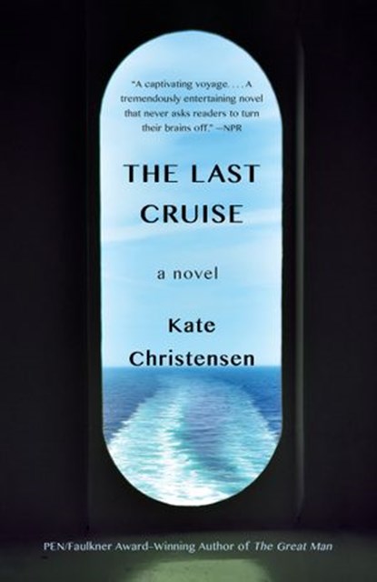 The Last Cruise, Kate Christensen - Ebook - 9780385536295