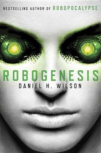 Robogenesis, WILSON,  Daniel H. - Gebonden - 9780385537094
