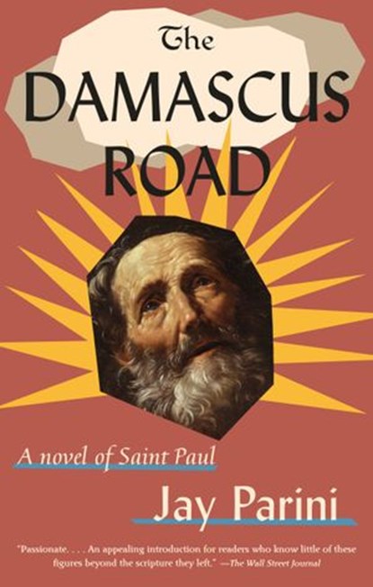 The Damascus Road, Jay Parini - Ebook - 9780385538404