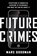 Future Crimes, GOODMAN,  Marc - Gebonden - 9780385539005