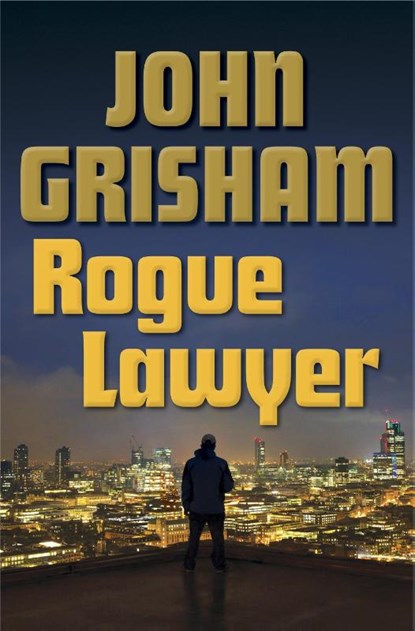 Rogue Lawyer, John Grisham - Gebonden - 9780385539432