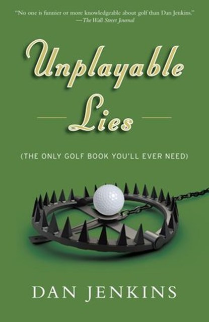 Unplayable Lies, Dan Jenkins - Ebook - 9780385539760