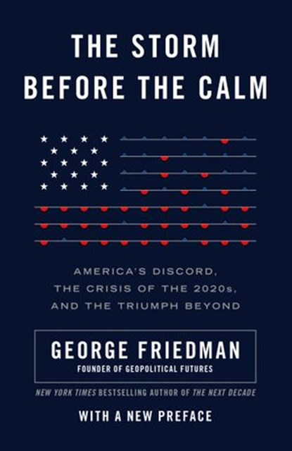 The Storm Before the Calm, George Friedman - Ebook - 9780385540506