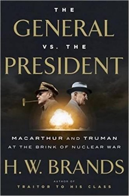 The General vs. the President, H.W. Brands - Gebonden - 9780385540575