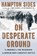 On Desperate Ground, Hampton Sides - Gebonden - 9780385541152